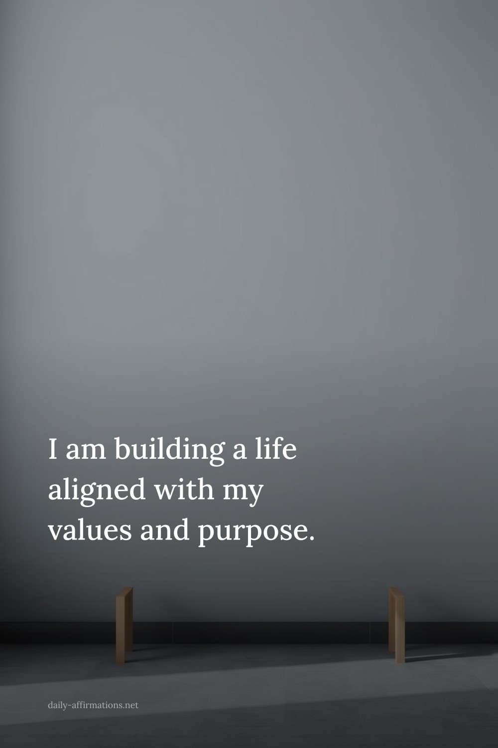 I am building a life aligned with my values and purpose.