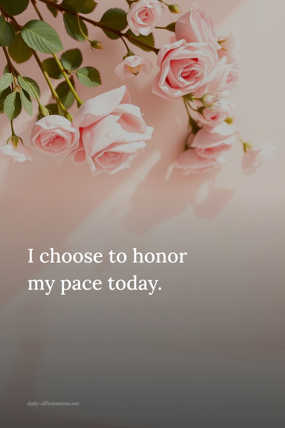I choose to honor my pace today.