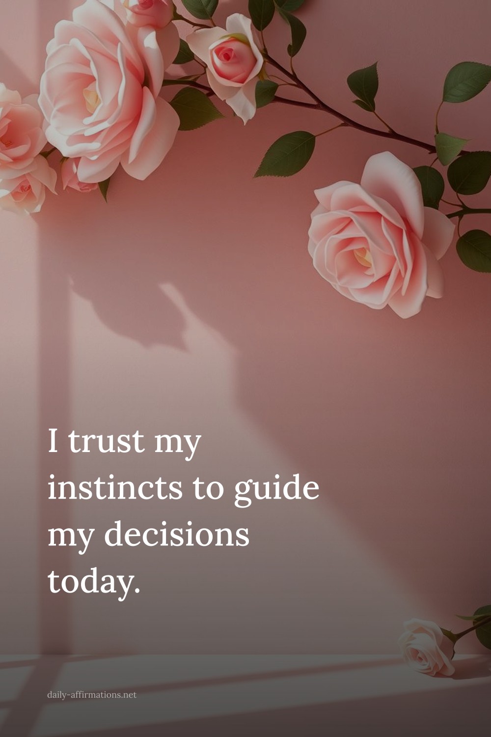 I trust my instincts to guide my decisions today.