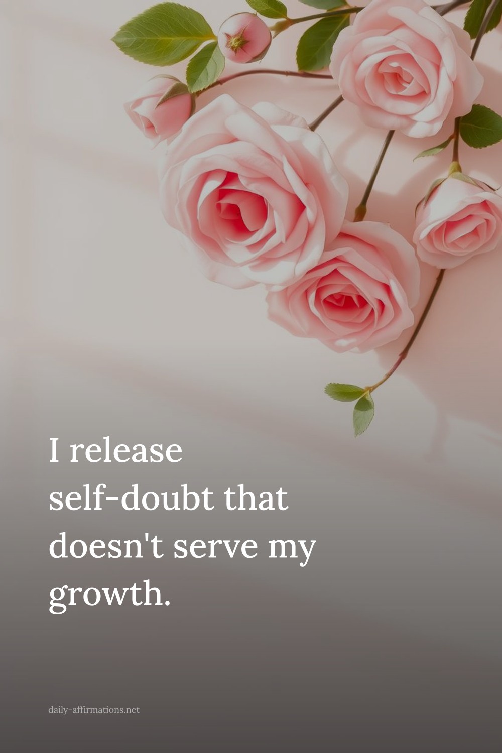 I release self-doubt that doesn't serve my growth.