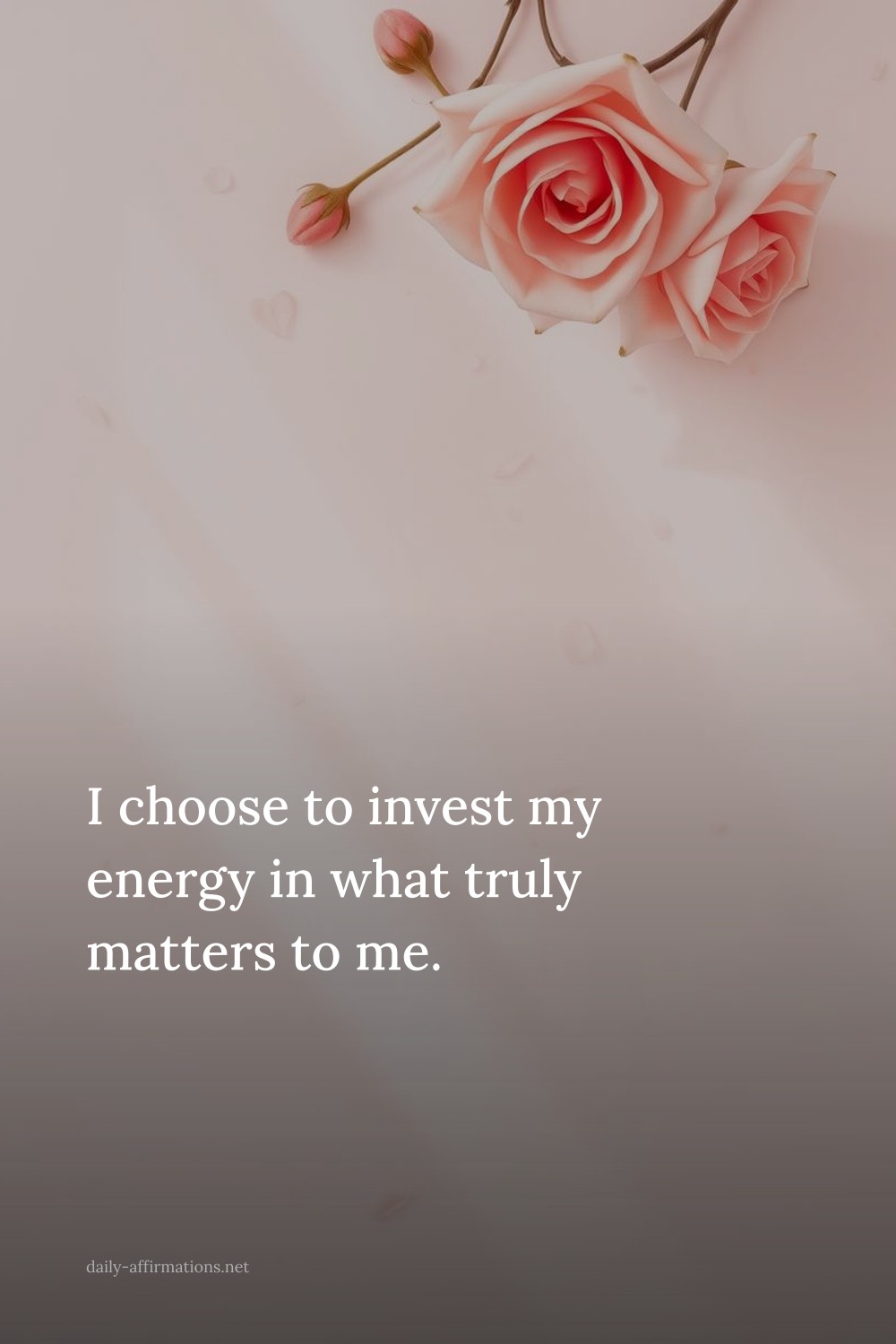I choose to invest my energy in what truly matters to me.