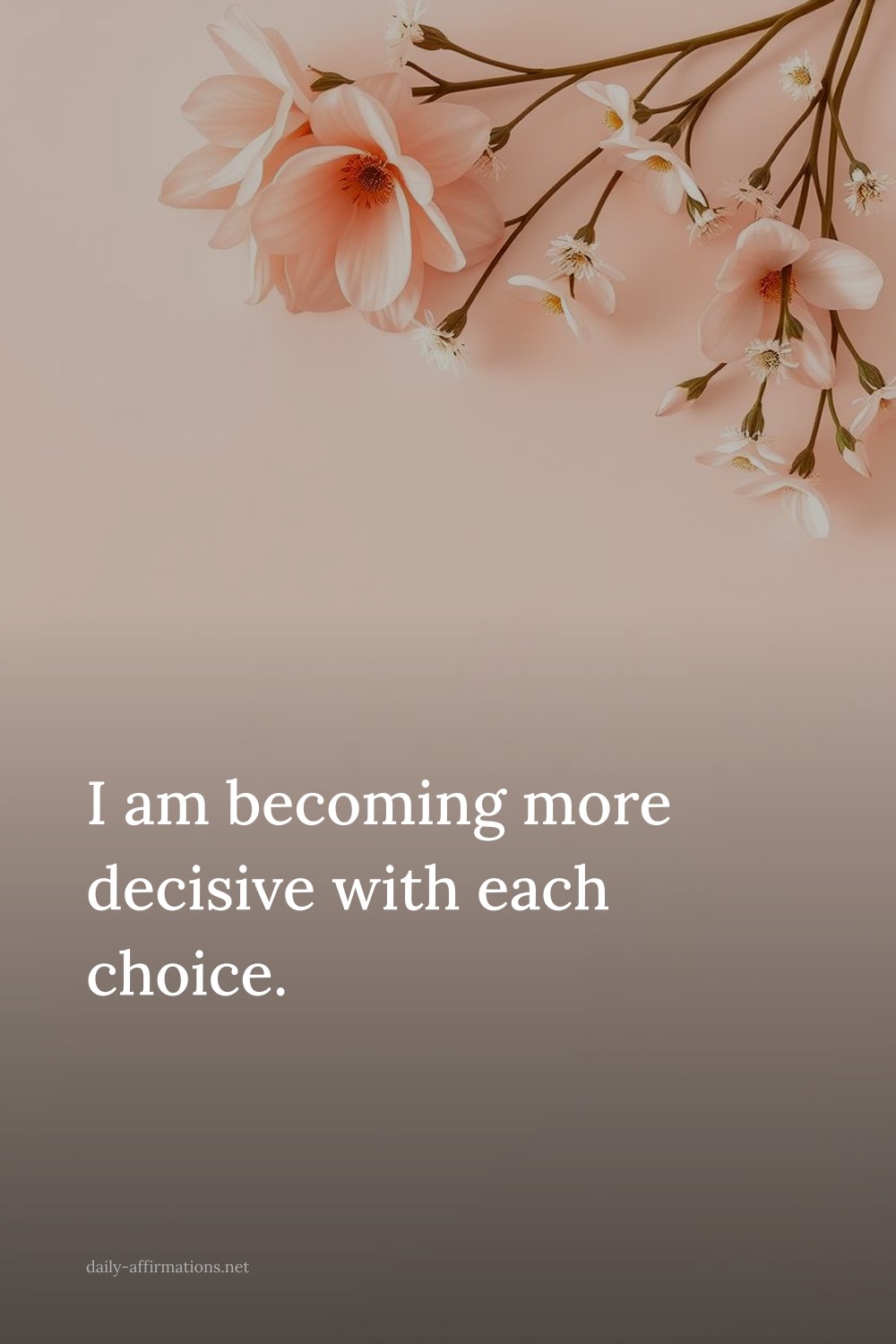 I am becoming more decisive with each choice.