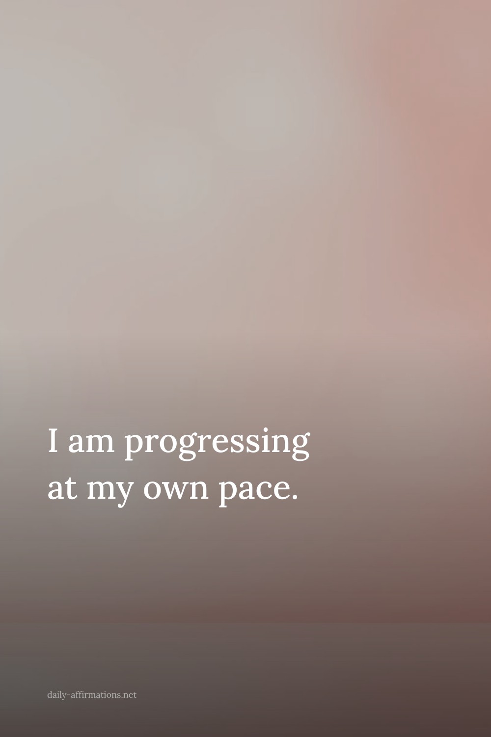 I am progressing at my own pace.