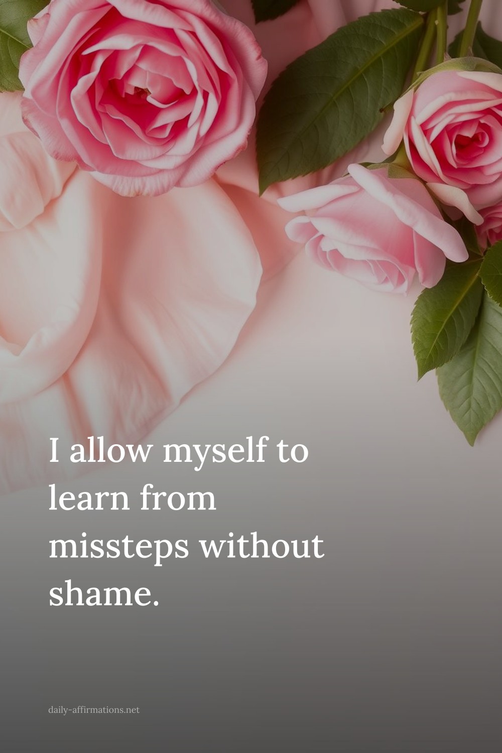 I allow myself to learn from missteps without shame.