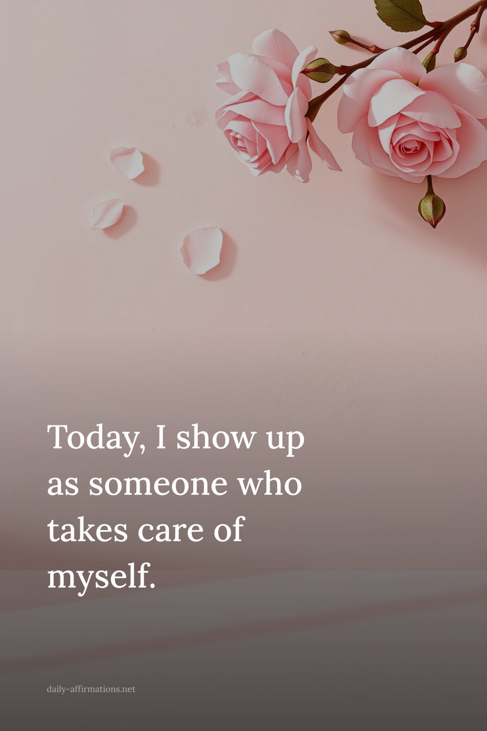 Today, I show up as someone who takes care of myself.