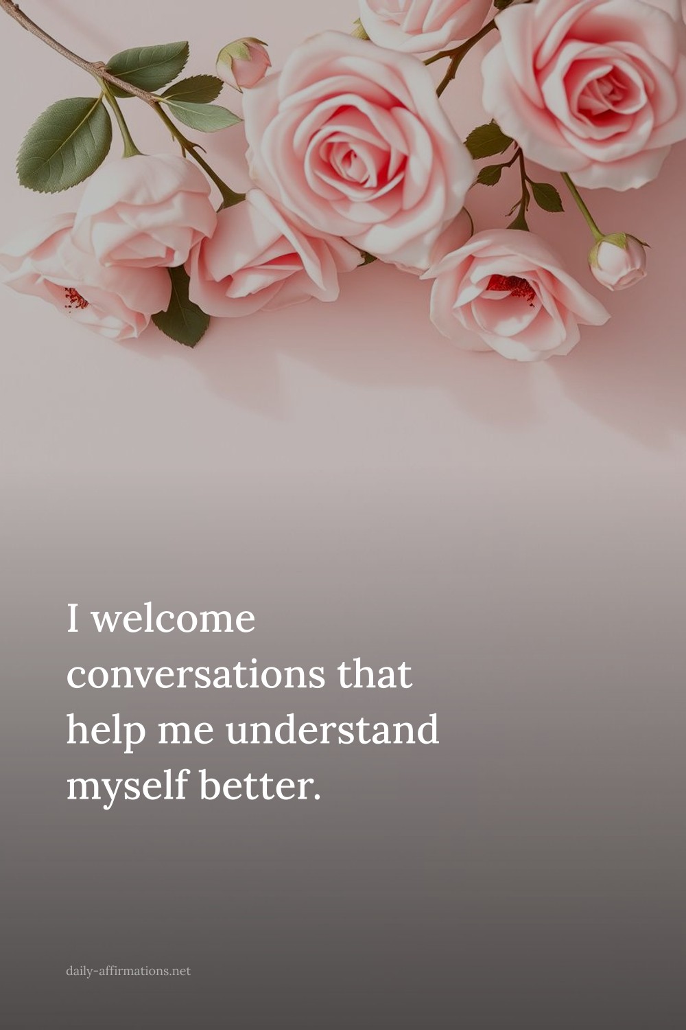 I welcome conversations that help me understand myself better.