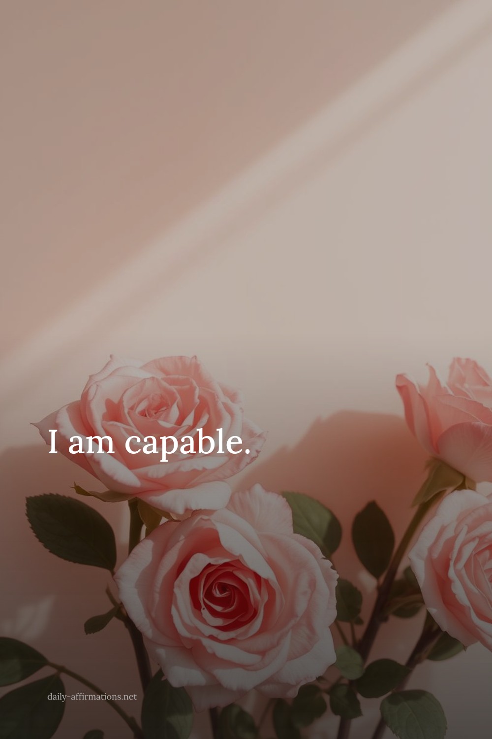 I am capable.