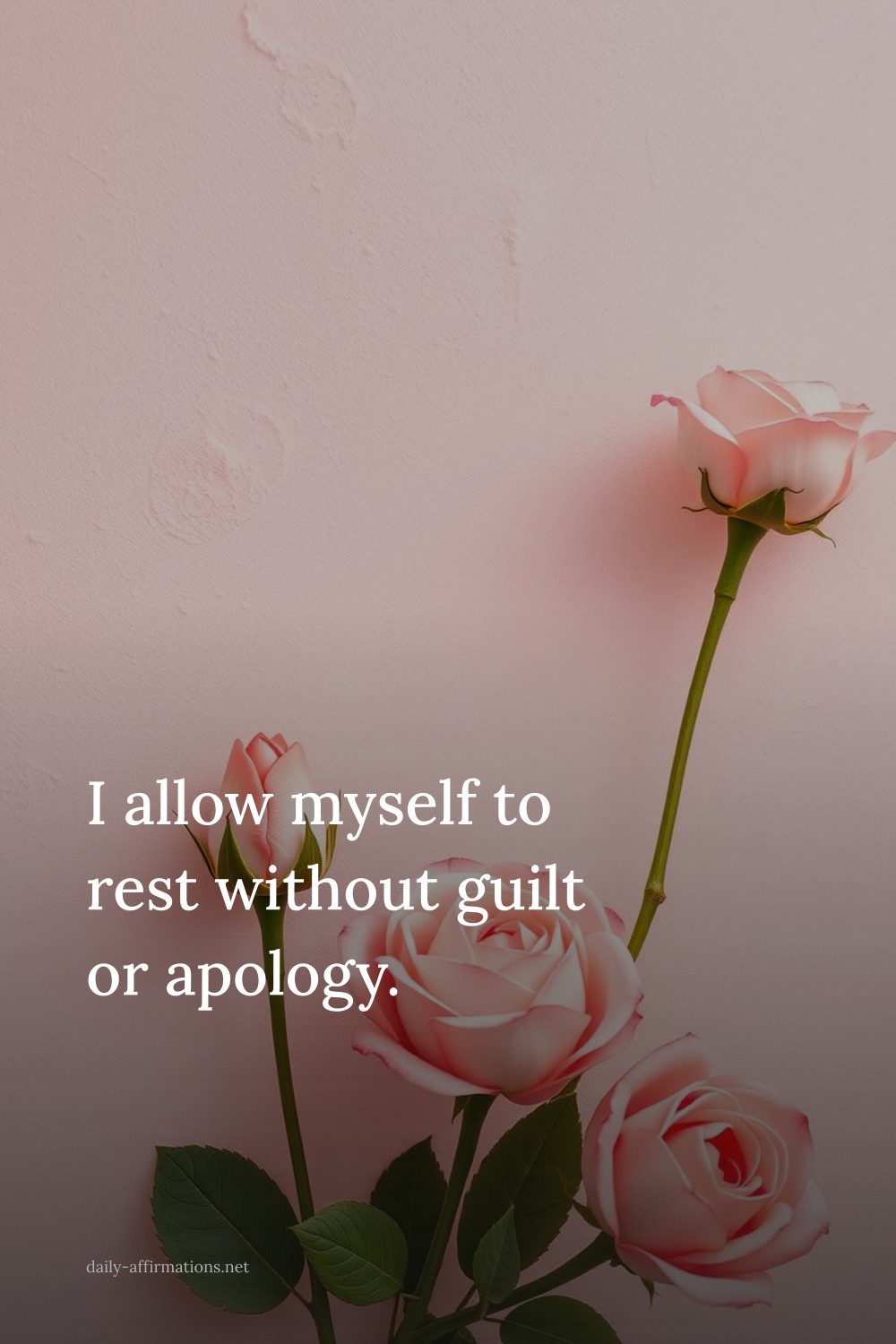 I allow myself to rest without guilt or apology.