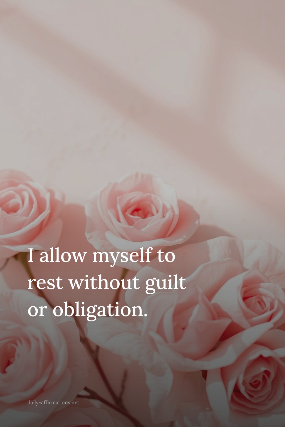 I allow myself to rest without guilt or obligation.