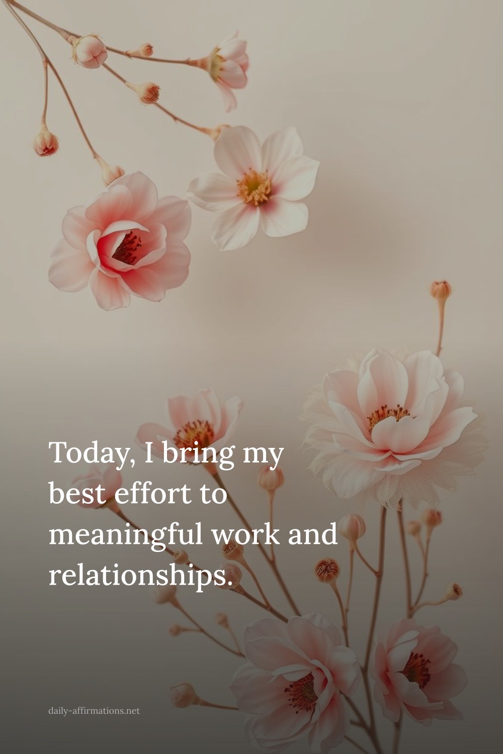 Today, I bring my best effort to meaningful work and relationships.