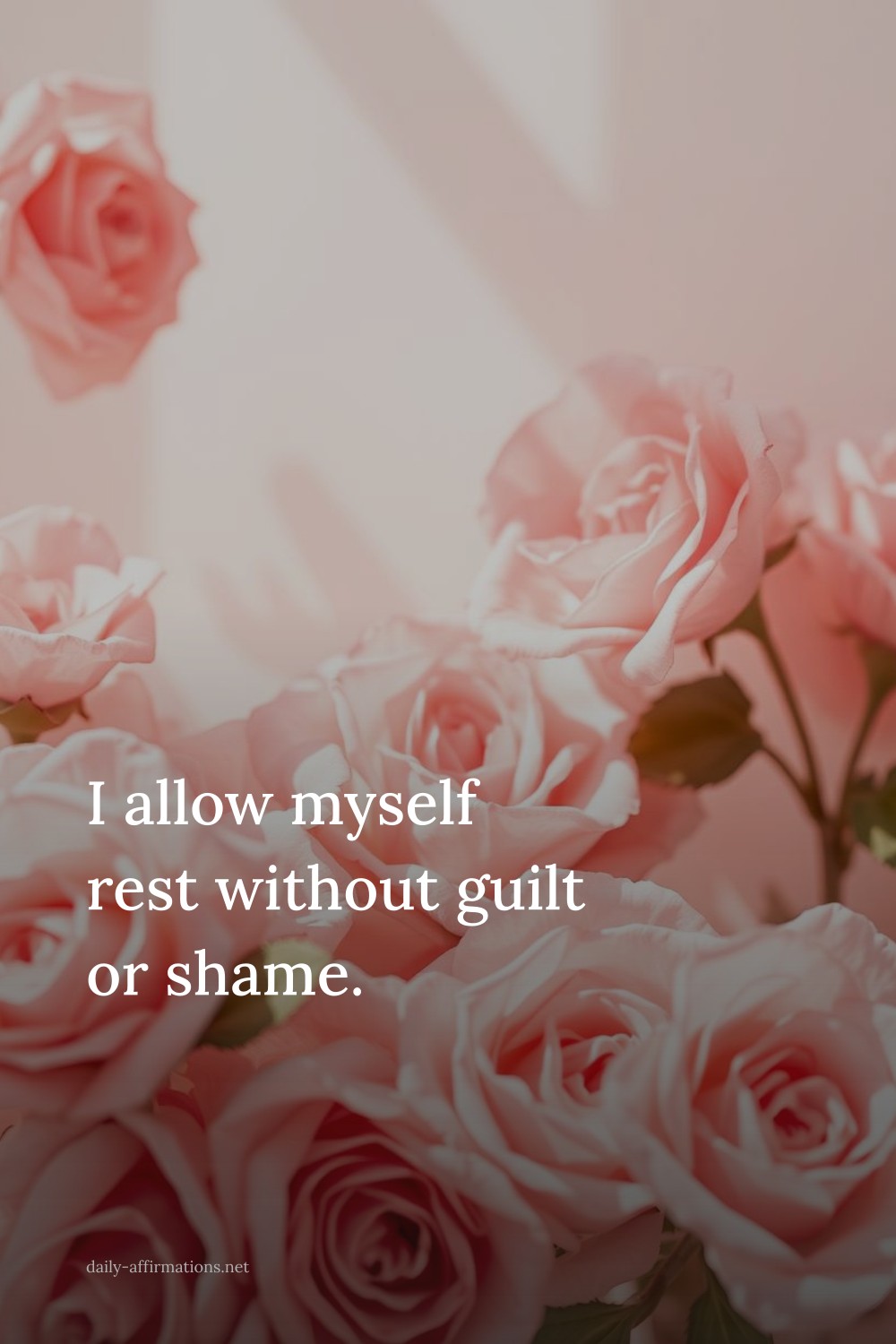 I allow myself rest without guilt or shame.