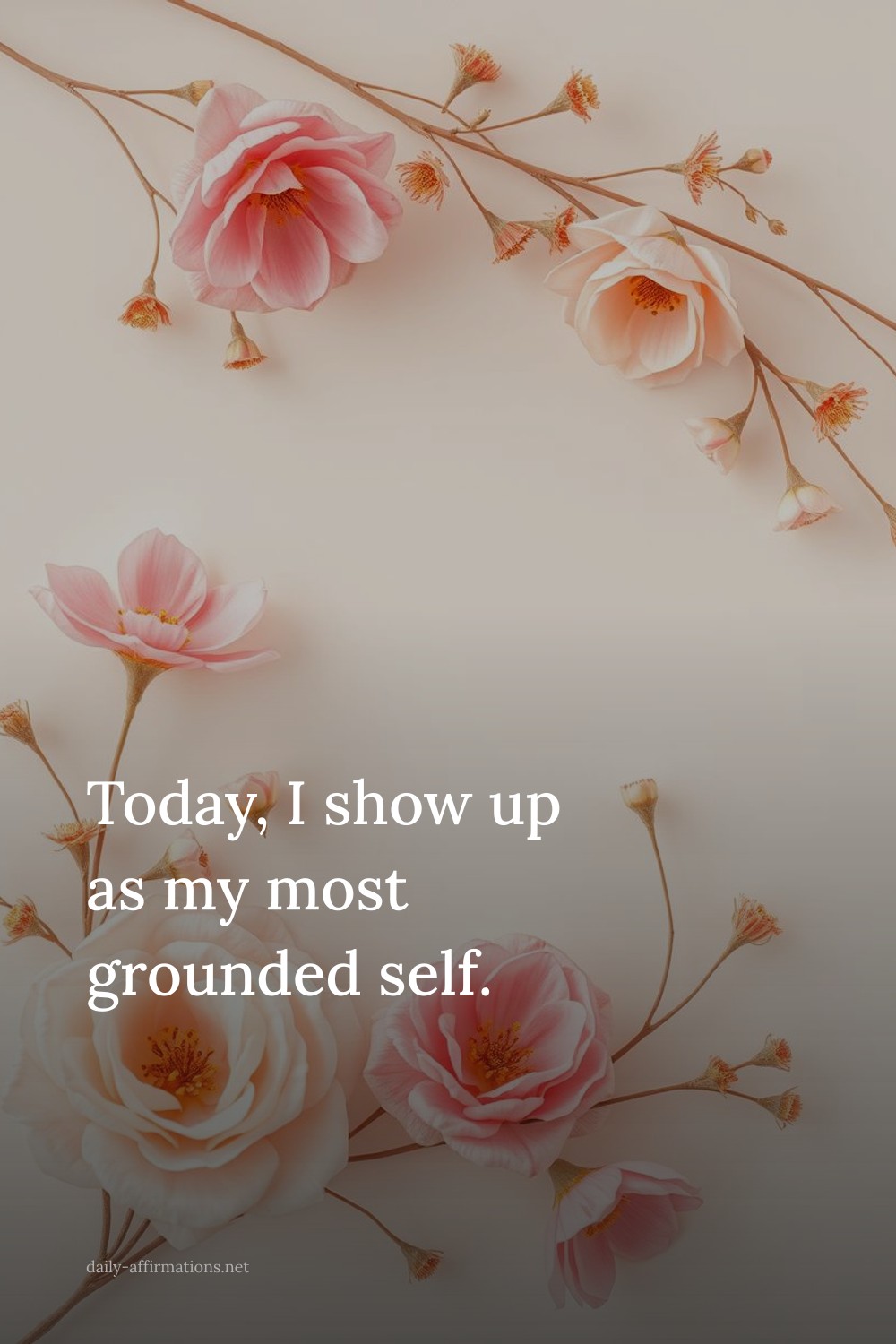 Today, I show up as my most grounded self.