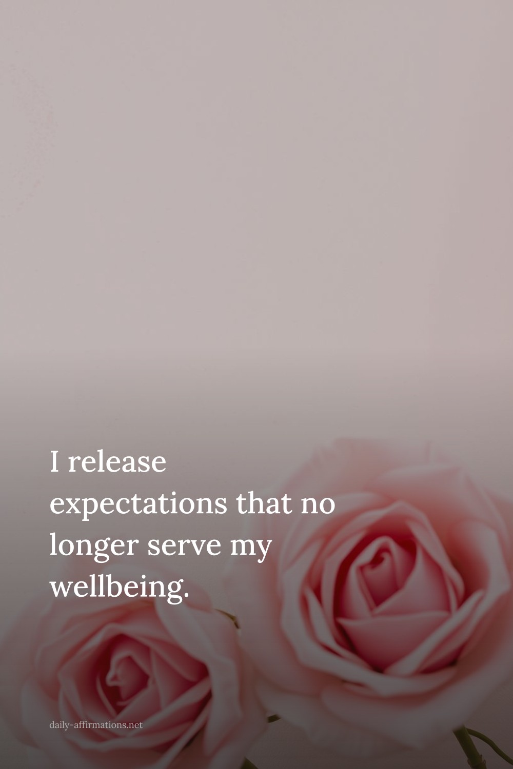 I release expectations that no longer serve my wellbeing.