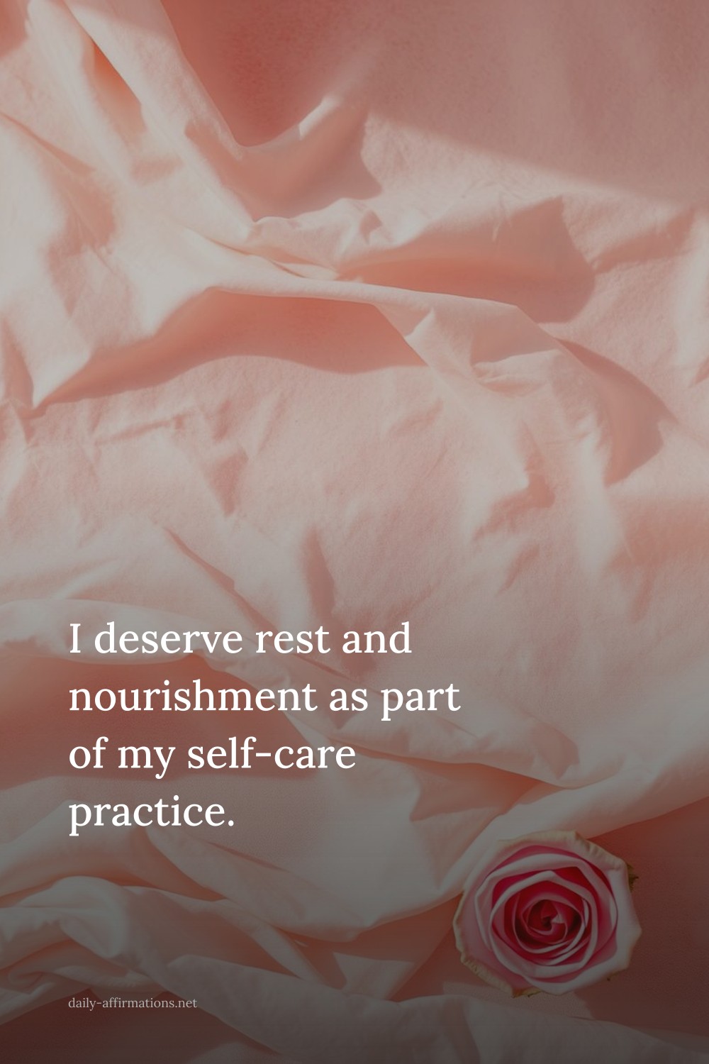 I deserve rest and nourishment as part of my self-care practice.