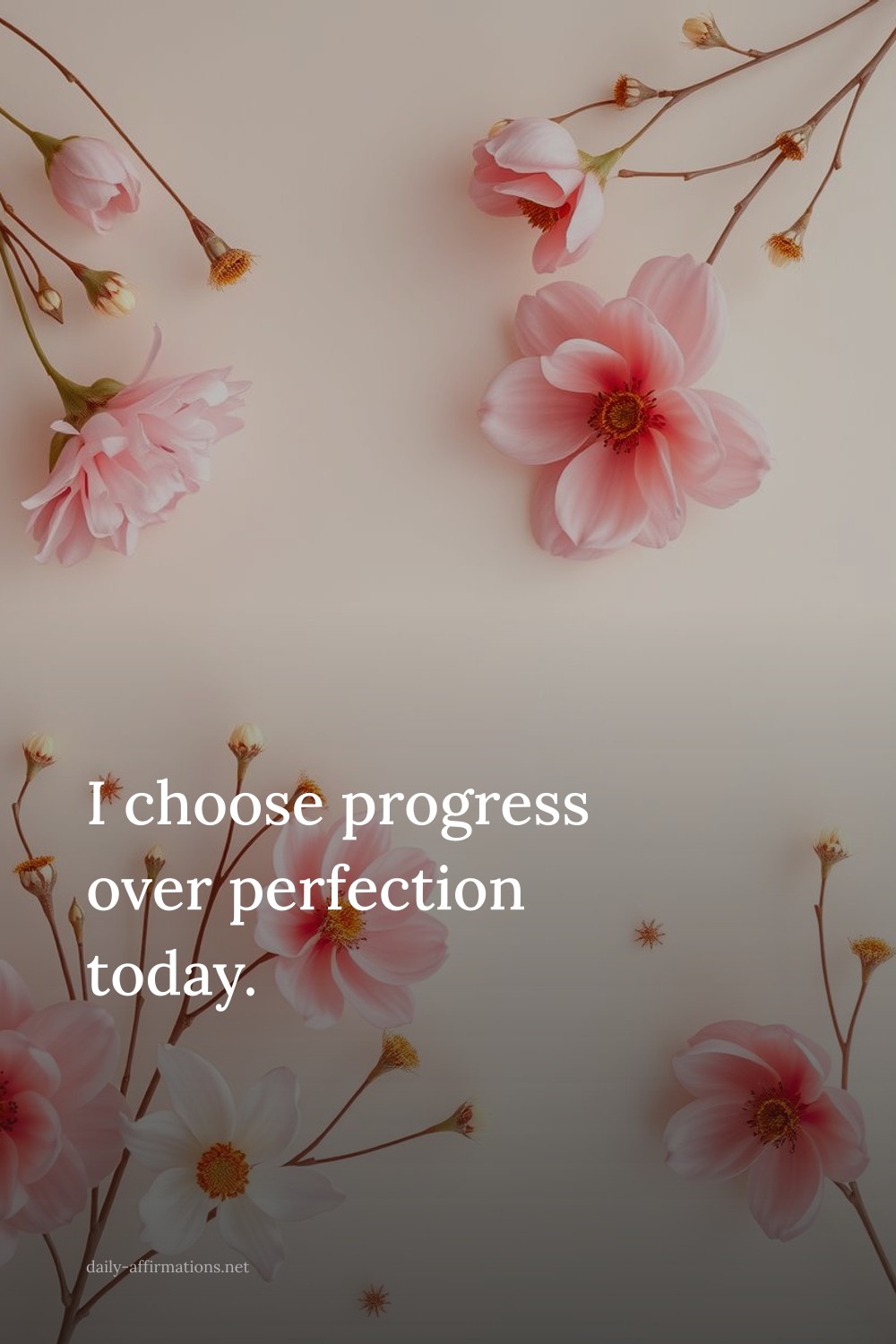 I choose progress over perfection today.