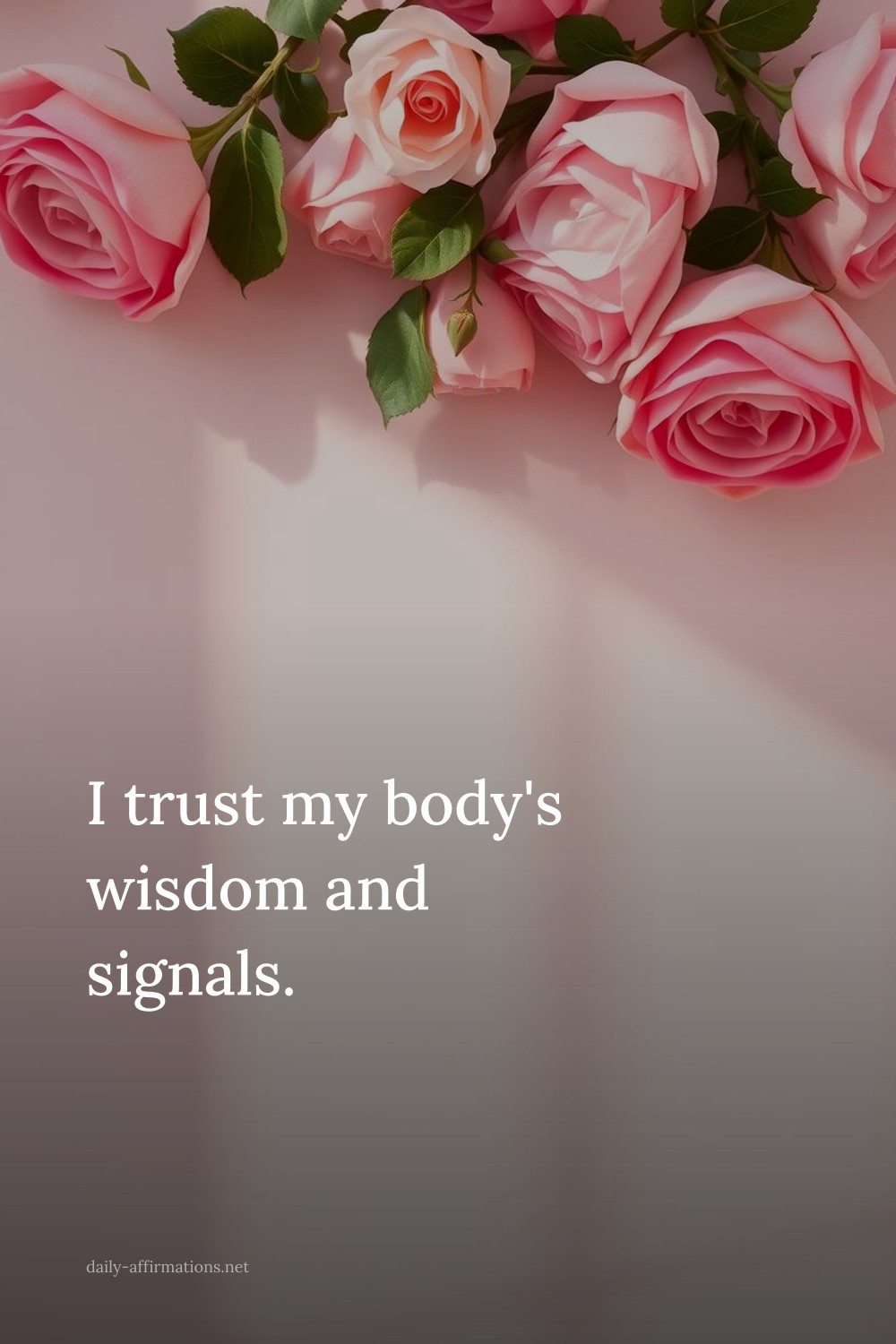 I trust my body's wisdom and signals.