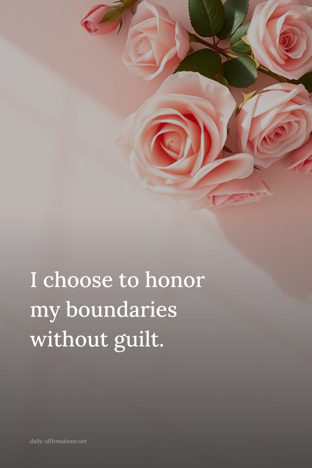 I choose to honor my boundaries without guilt.