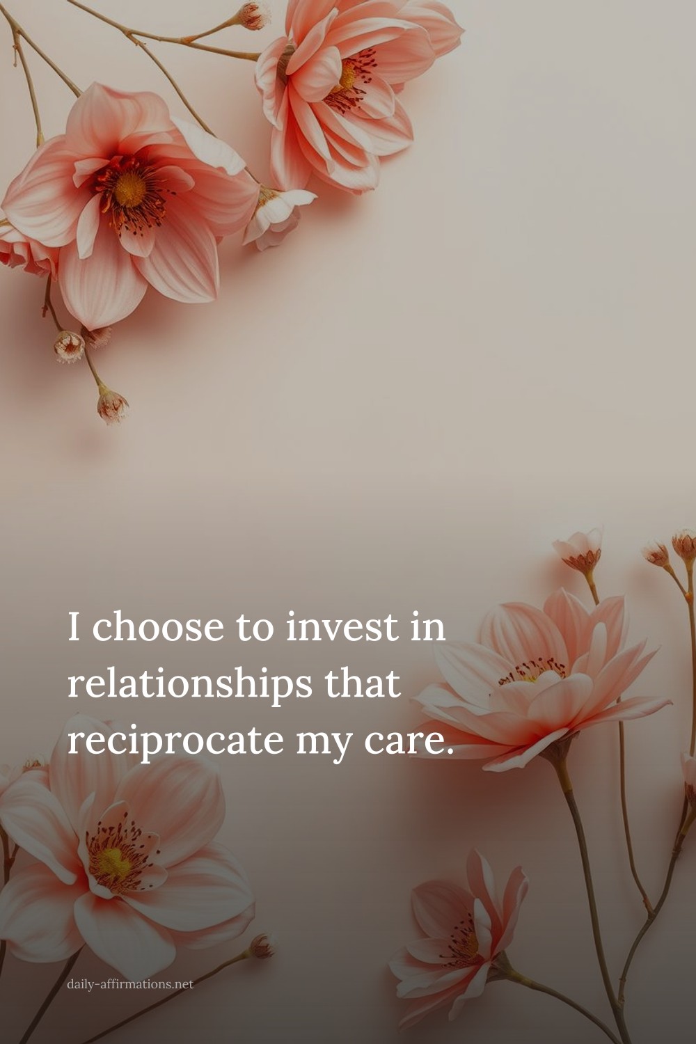I choose to invest in relationships that reciprocate my care.