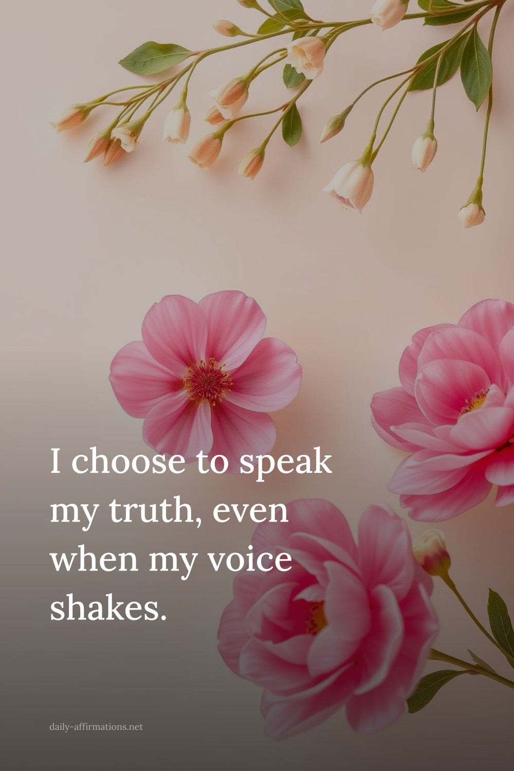 I choose to speak my truth, even when my voice shakes.