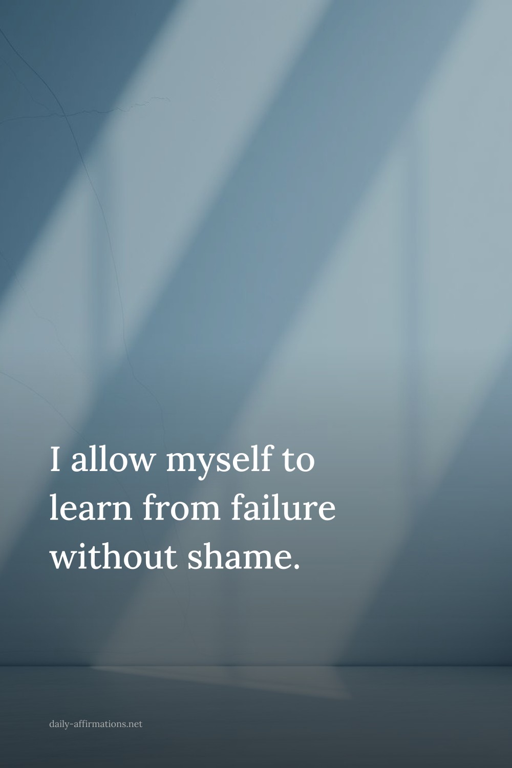 I allow myself to learn from failure without shame.