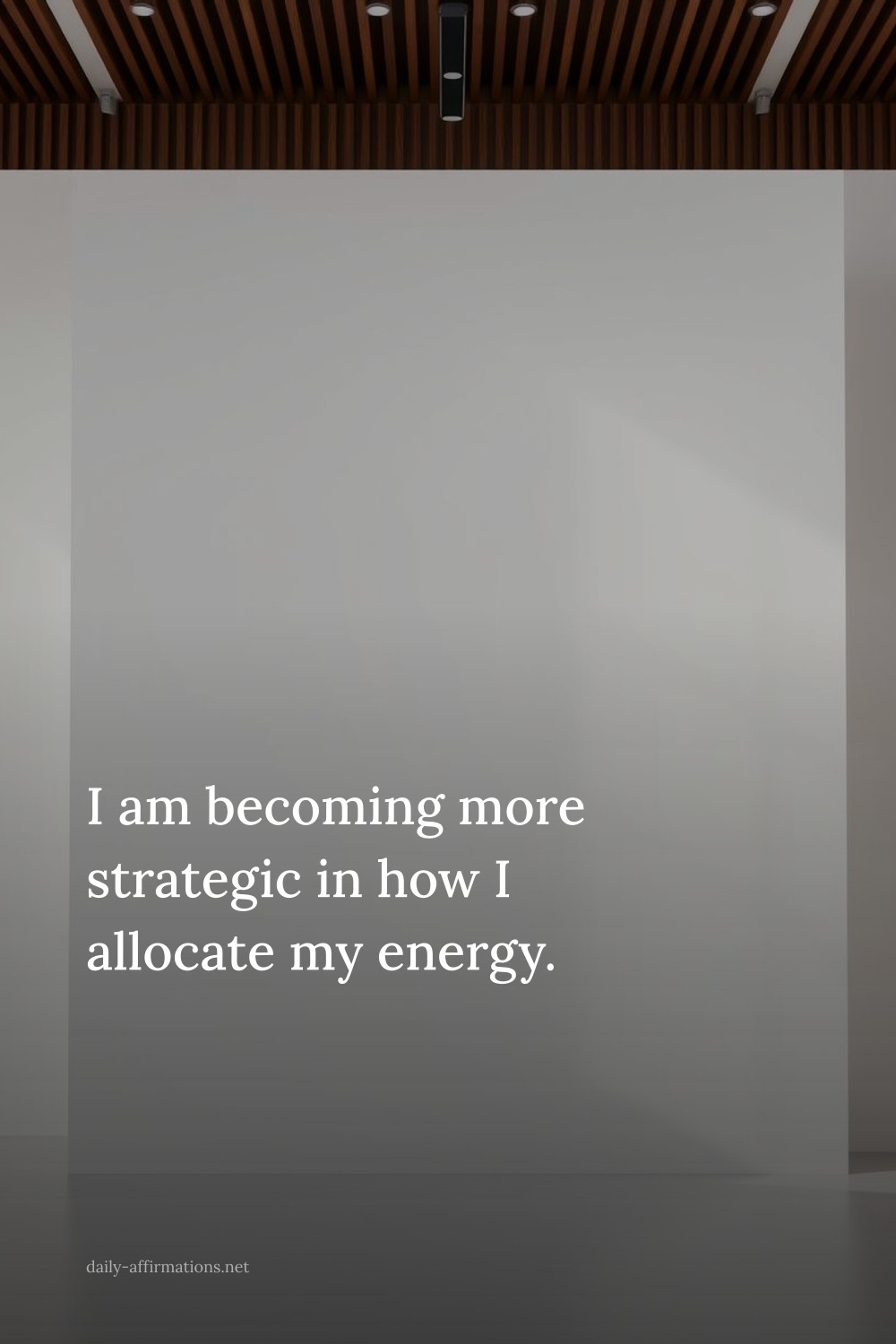 I am becoming more strategic in how I allocate my energy.