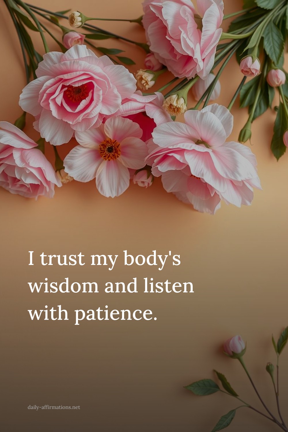 I trust my body's wisdom and listen with patience.