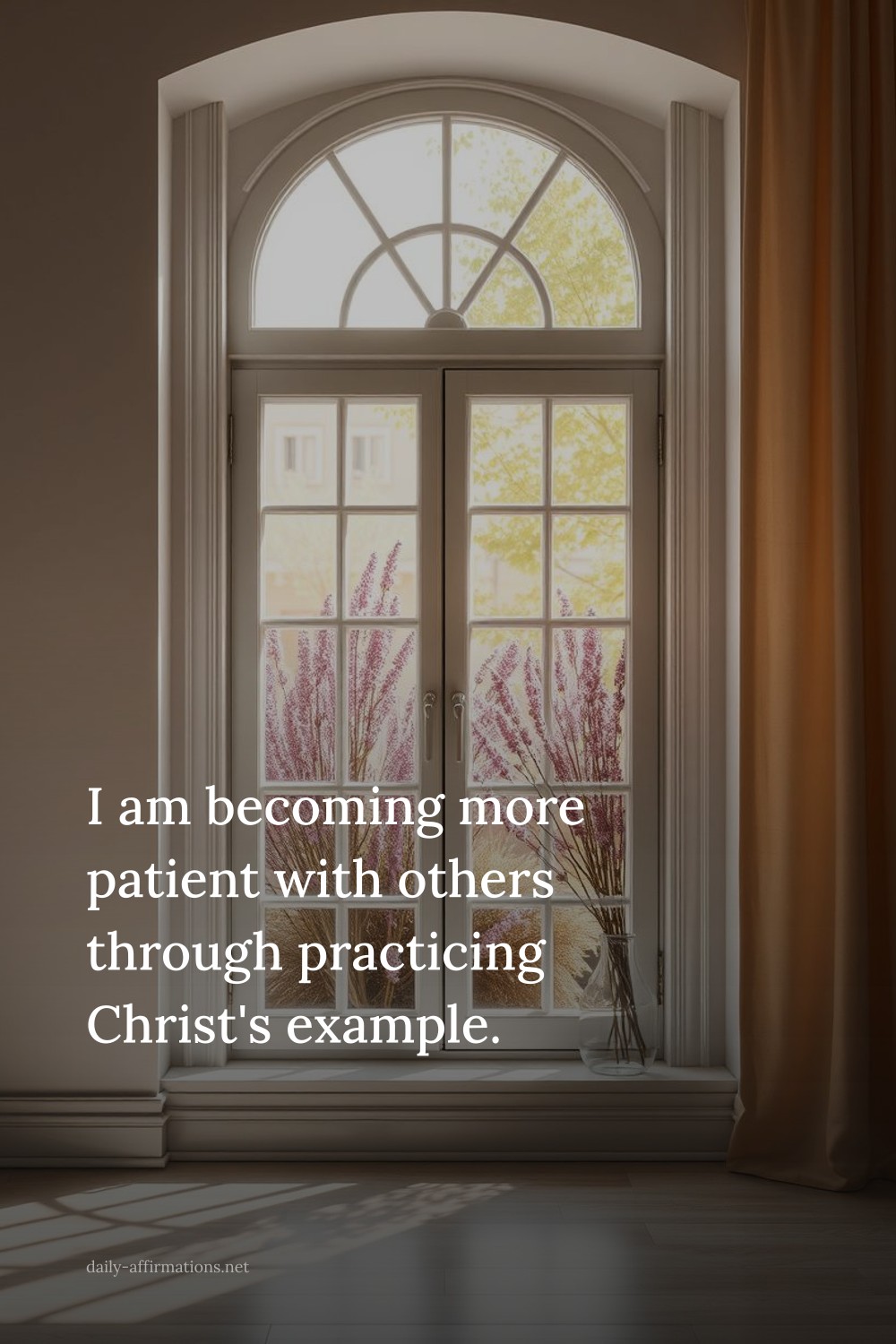 I am becoming more patient with others through practicing Christ's example.