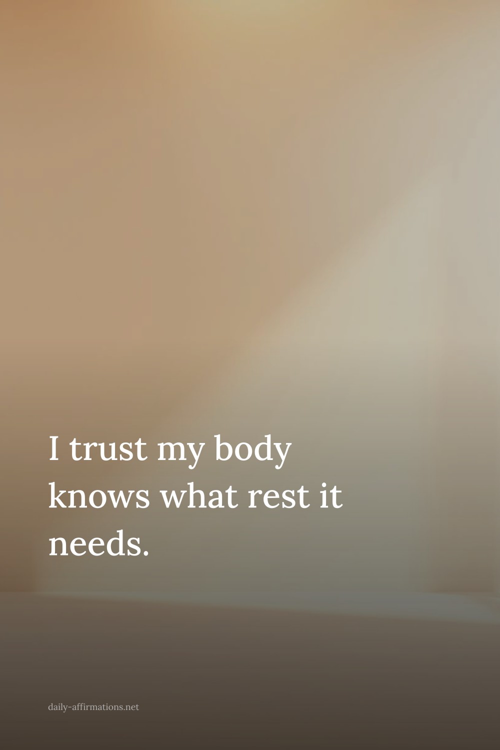 I trust my body knows what rest it needs.