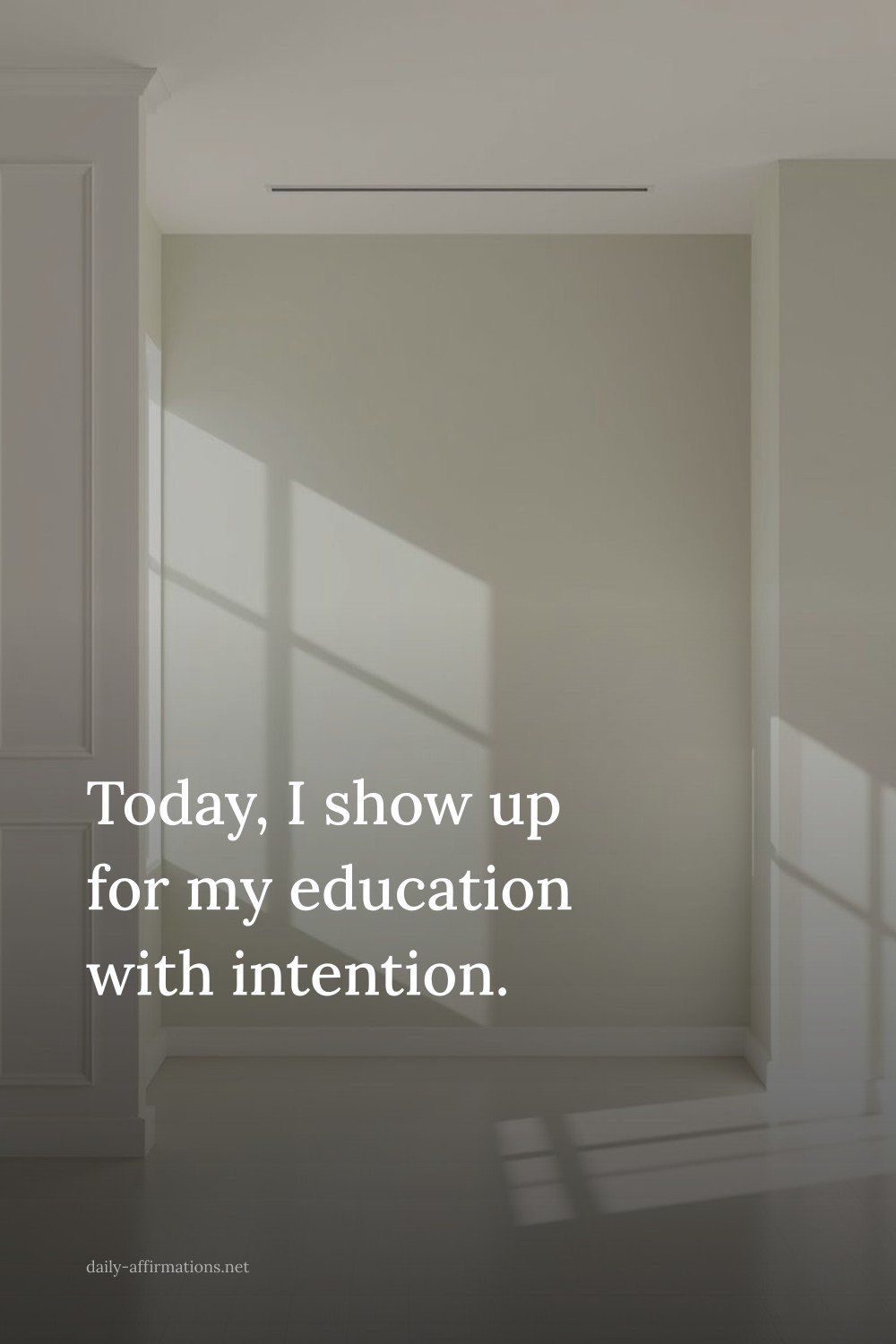 Today, I show up for my education with intention.