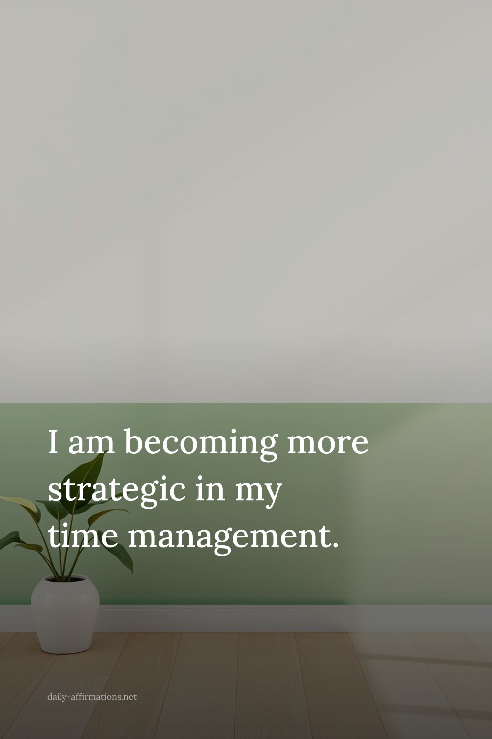 I am becoming more strategic in my time management.