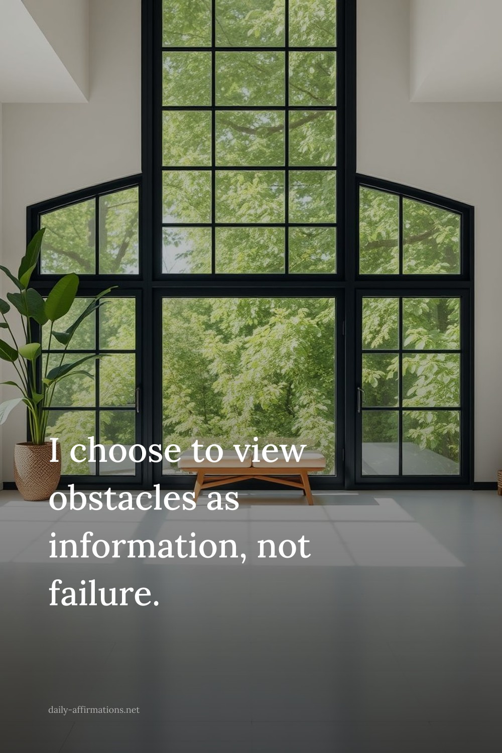 I choose to view obstacles as information, not failure.