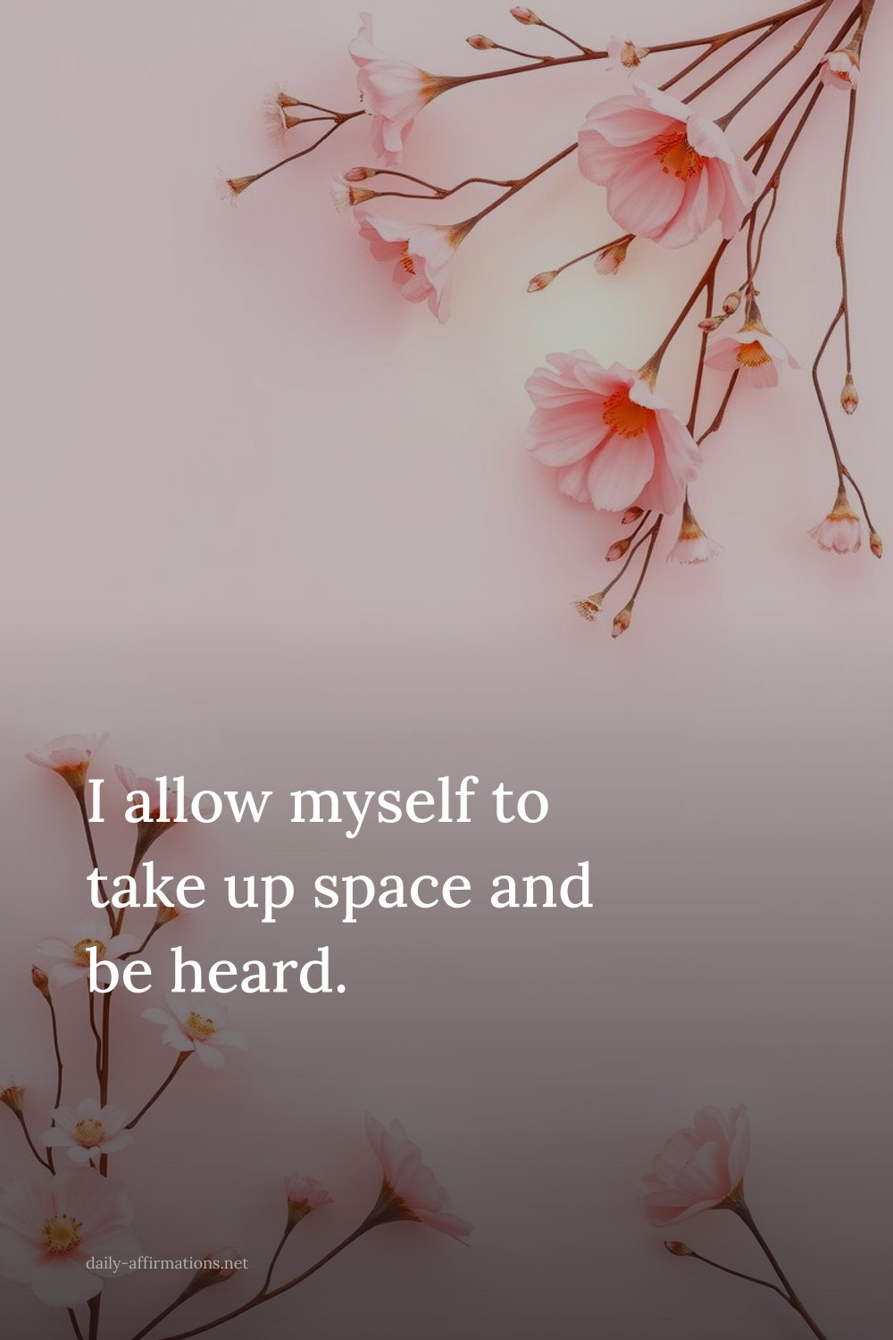 I allow myself to take up space and be heard.