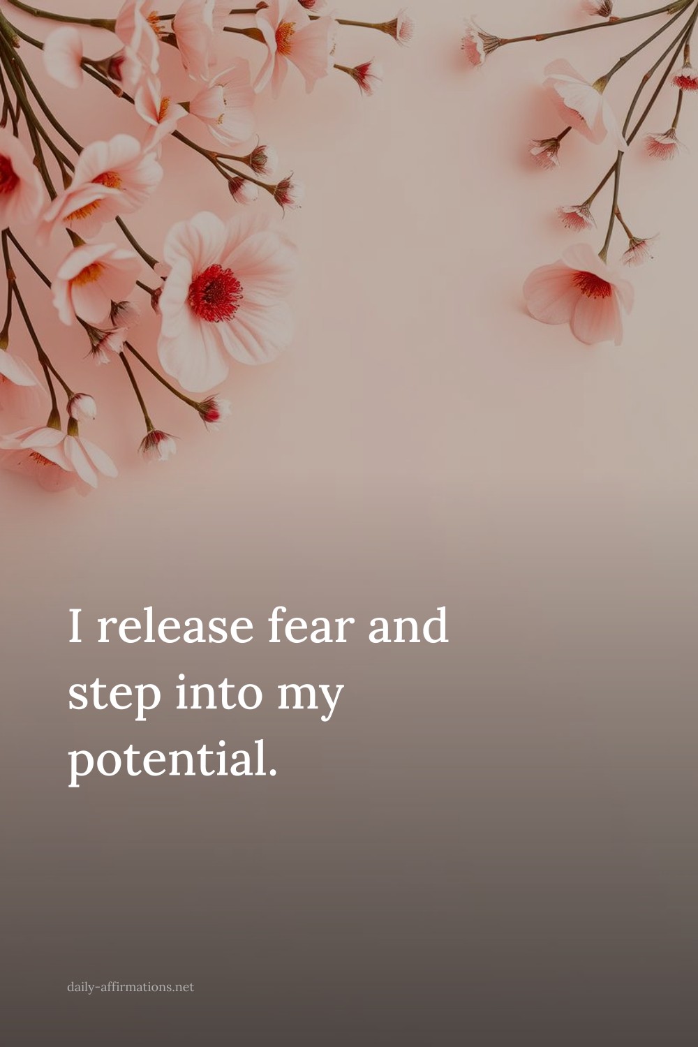 I release fear and step into my potential.