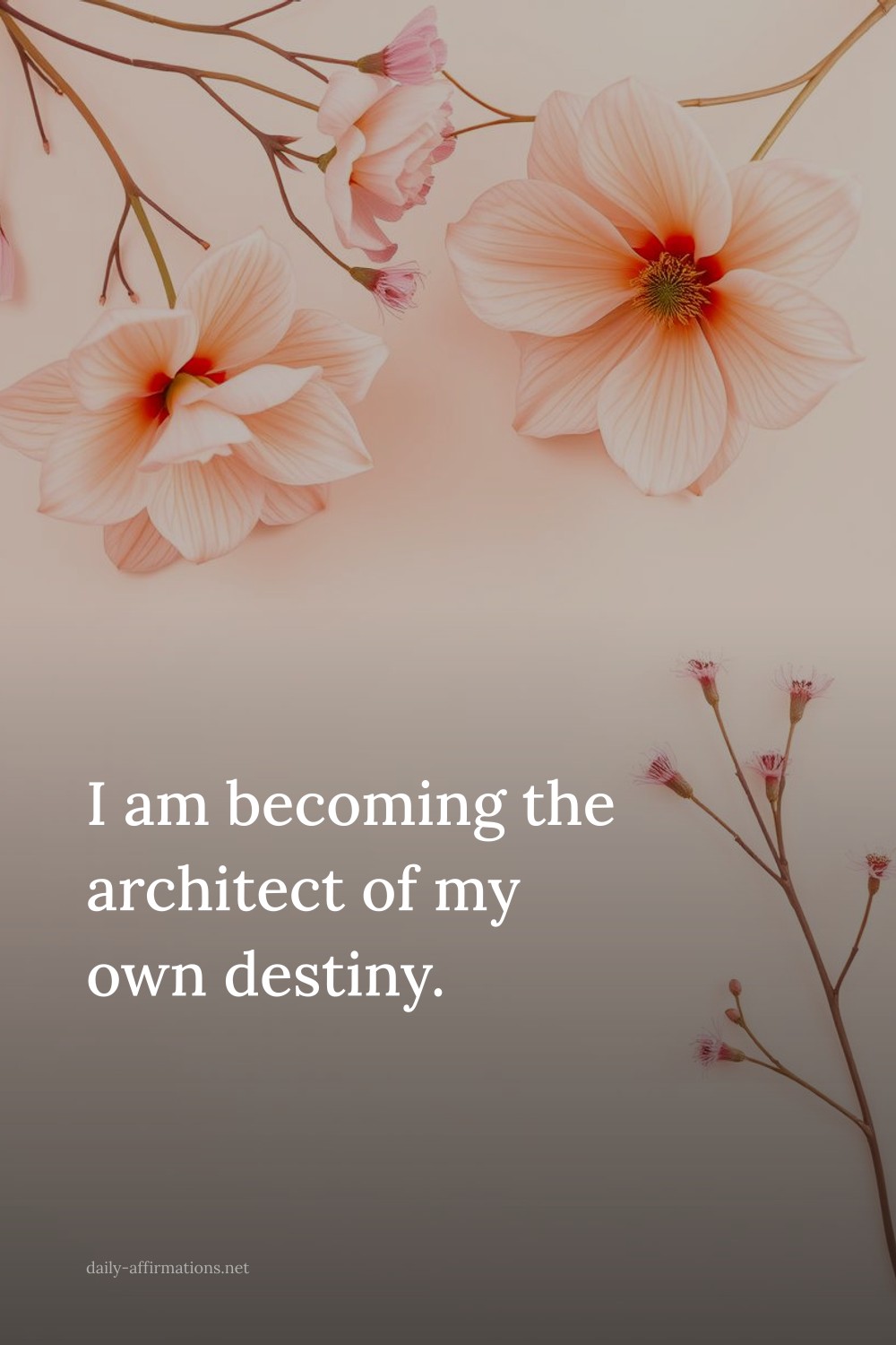 I am becoming the architect of my own destiny.