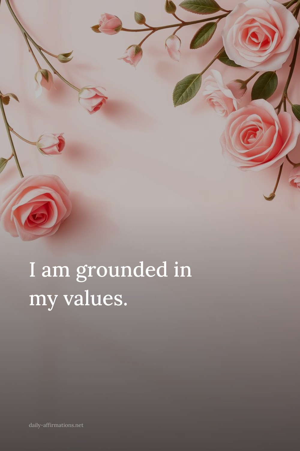 I am grounded in my values.