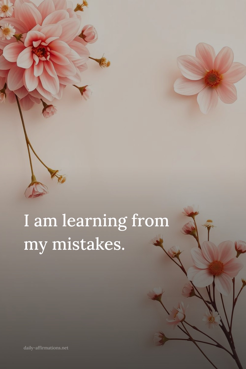 I am learning from my mistakes.