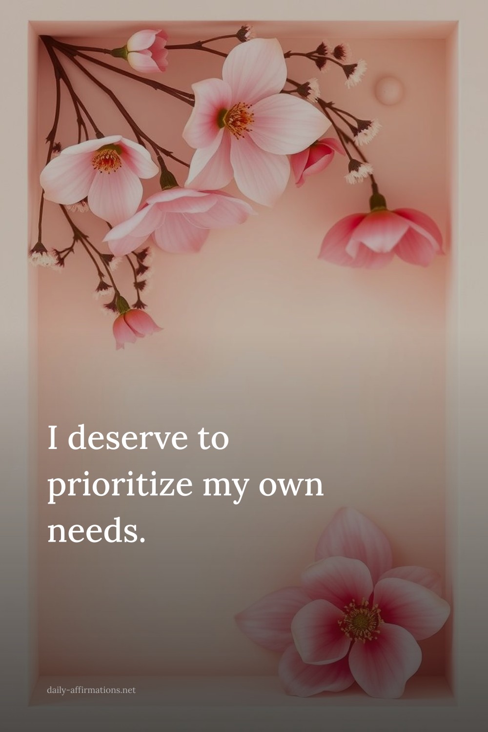 I deserve to prioritize my own needs.