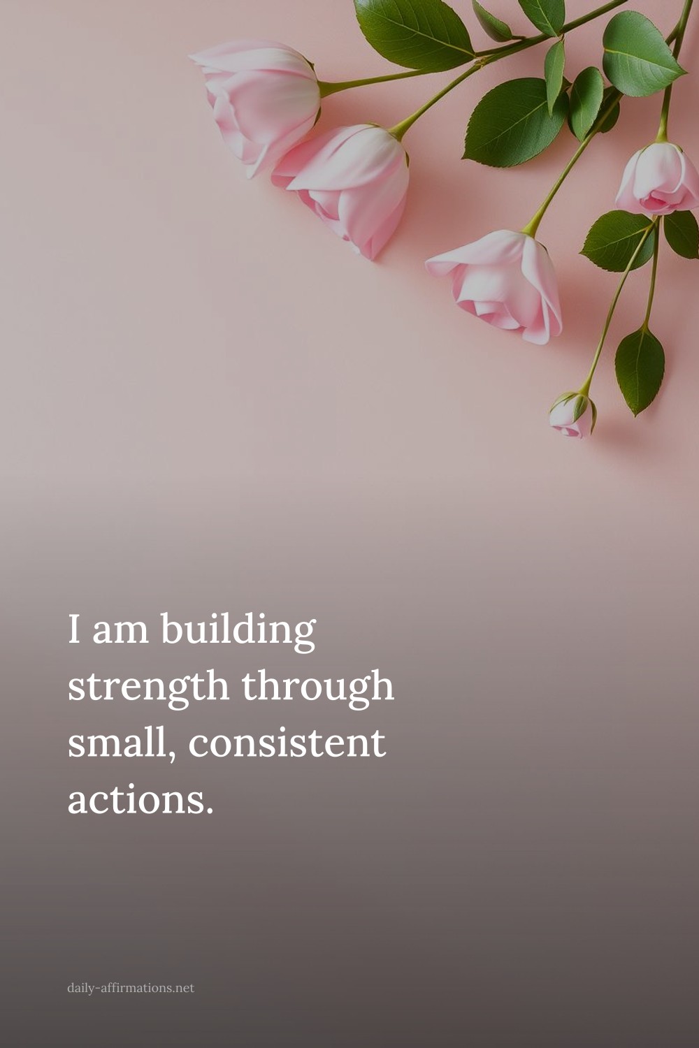 I am building strength through small, consistent actions.