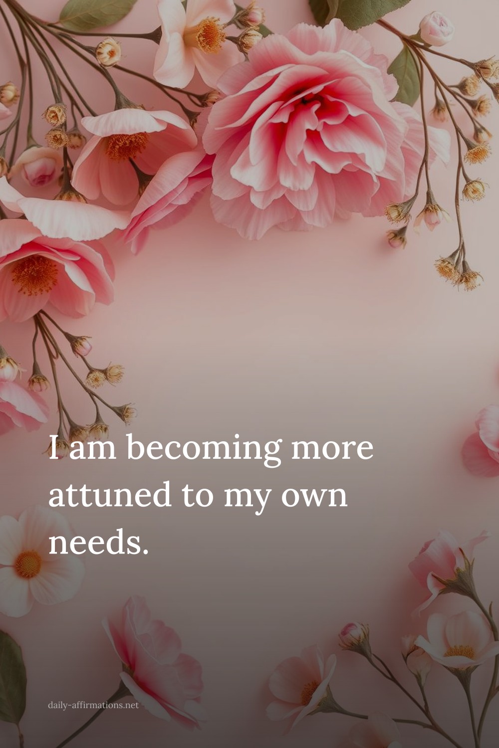 I am becoming more attuned to my own needs.