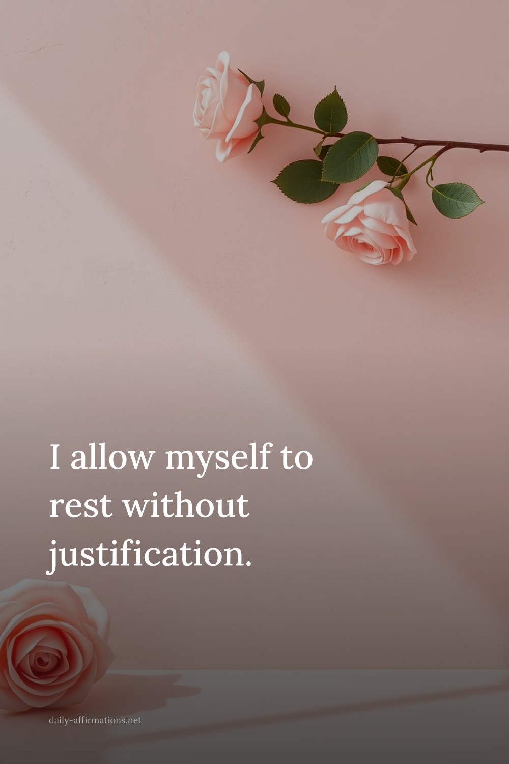 I allow myself to rest without justification.