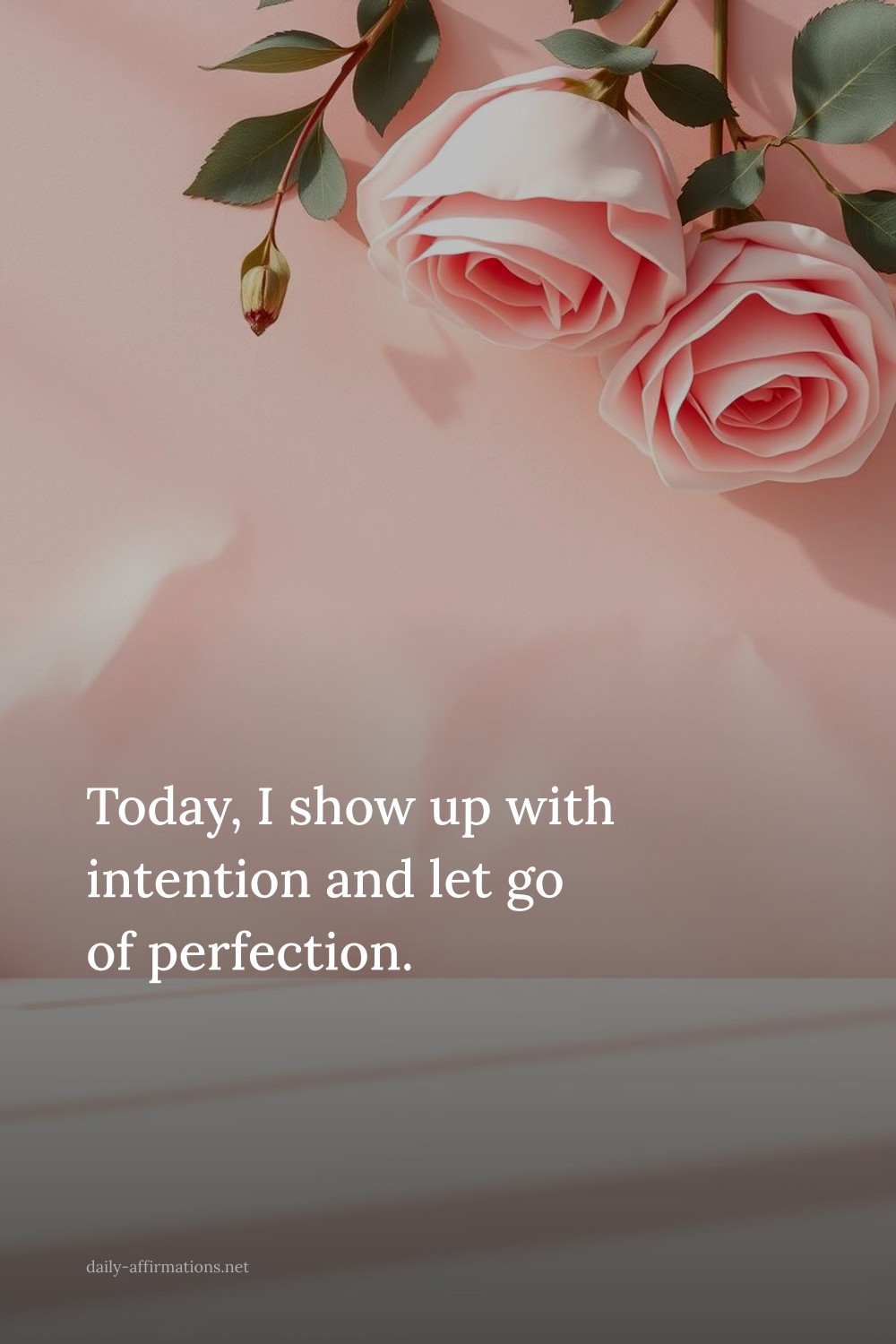 Today, I show up with intention and let go of perfection.